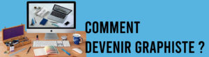 Comment devenir graphiste ?