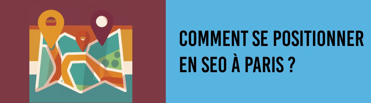 Comment se positionner en SEO à Paris